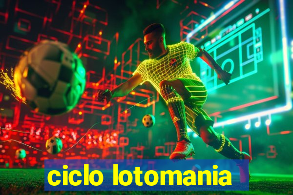 ciclo lotomania